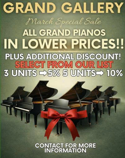【Grand Gallery】ALL GRAND PIANOS IN LOWER PRICES !!